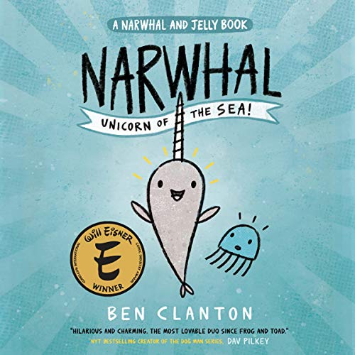Narwhal: Unicorn of the Sea: A Narwhal and Jelly Book #1