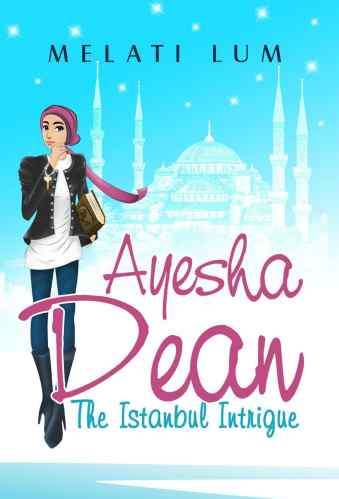 Best Asian YA Books - Ayesha Dean - The Istanbul Intrigue