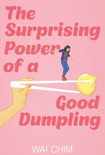 Best Asian YA Books - The Surprising Power of a Good Dumpling